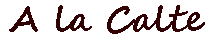 A La Carte